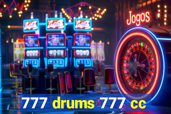 777 drums 777 cc